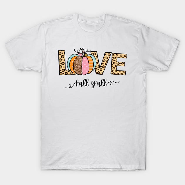 Love Fall Y'All Tees, Leopard Print Fall Graphic Tees, Thanksgiving,Hello Pumpkin, Fall Vibes, Peace Love Thanksgiving, Family Thanksgiving T-Shirt by BestCatty 